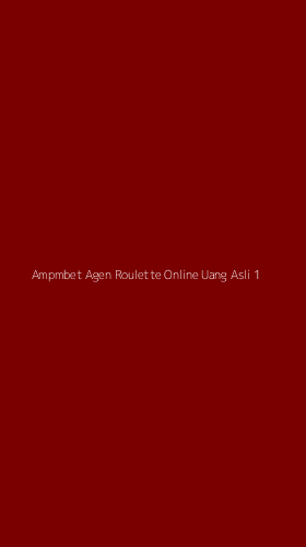 Tampilan Antarmuka Aplikasi Ampmbet Agen Roulette Online Uang Asli - 1