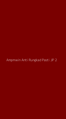 Tampilan Antarmuka Aplikasi Ampmwin Anti Rungkad Pasti Jp - 2