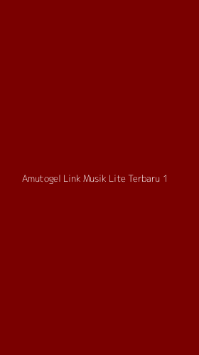 Tampilan Antarmuka Aplikasi Amutogel Link Musik Lite Terbaru - 1