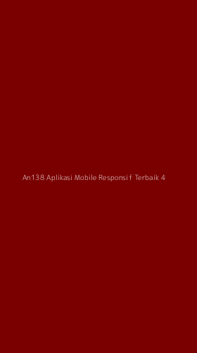 Tampilan Antarmuka Aplikasi An138 Aplikasi Mobile Responsif Terbaik - 4