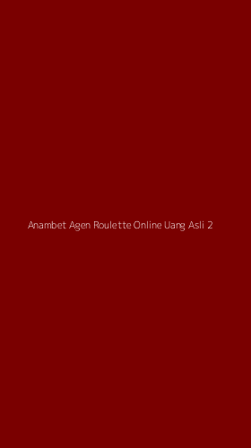 Tampilan Antarmuka Aplikasi Anambet Agen Roulette Online Uang Asli - 2