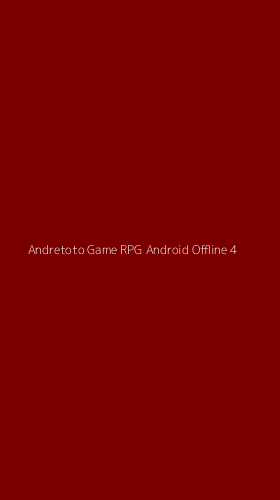 Tampilan Antarmuka Aplikasi Andretoto Game Rpg Android Offline - 4
