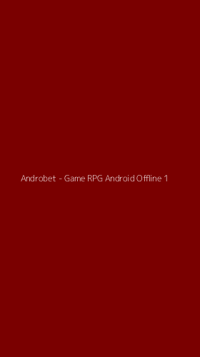 Tampilan Antarmuka Aplikasi Androbet - Game RPG Android Offline - 1