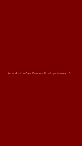 Tampilan Antarmuka Aplikasi Androslot Com Cara Recovery Akun Lupa Password - 1