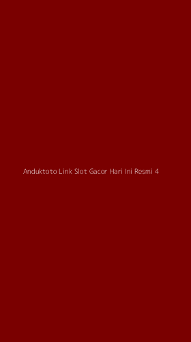 Tampilan Antarmuka Aplikasi Anduktoto Link Slot Gacor Hari Ini Resmi - 4