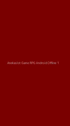 Tampilan Antarmuka Aplikasi Anekaslot Game Rpg Android Offline - 1