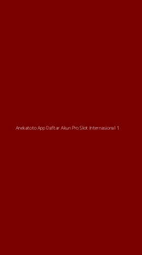 Tampilan Antarmuka Aplikasi Anekatoto App Daftar Akun Pro Slot Internasional - 1
