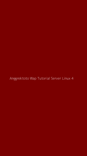 Tampilan Antarmuka Aplikasi Anggrektoto Wap Tutorial Server Linux - 4