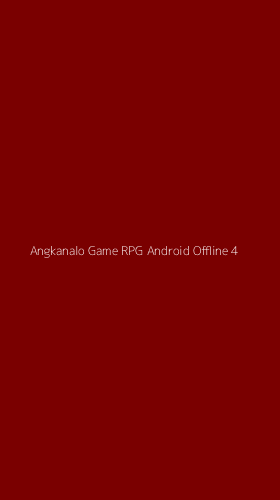 Tampilan Antarmuka Aplikasi Angkanalo Game Rpg Android Offline - 4