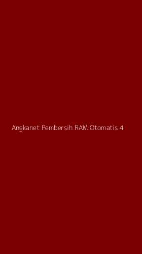Tampilan Antarmuka Aplikasi Angkanet Pembersih Ram Otomatis - 4