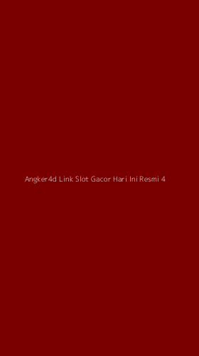 Tampilan Antarmuka Aplikasi Angker4d Link Slot Gacor Hari Ini Resmi - 4