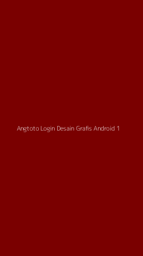 Tampilan Antarmuka Aplikasi Angtoto Login Desain Grafis Android - 1