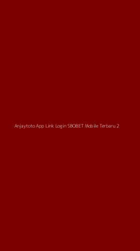 Tampilan Antarmuka Aplikasi Anjaytoto App Link Login Sbobet Mobile Terbaru - 2