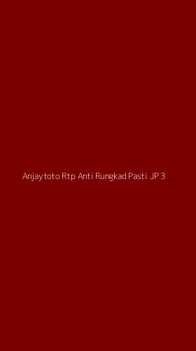Tampilan Antarmuka Aplikasi Anjaytoto Rtp Anti Rungkad Pasti Jp - 3