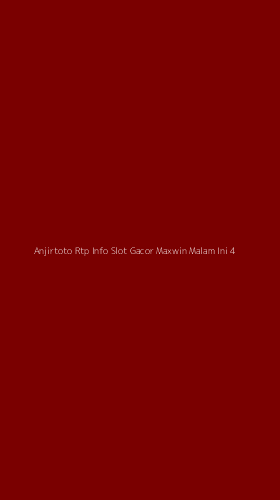 Tampilan Antarmuka Aplikasi Anjirtoto Rtp Info Slot Gacor Maxwin Malam Ini - 4