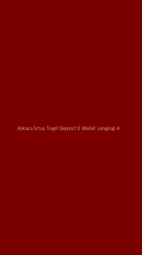 Tampilan Antarmuka Aplikasi Ankara Situs Togel Deposit E Wallet Lengkap - 4