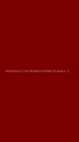 Tampilan Antarmuka Aplikasi Antamtoto Com Pembersih Ram Otomatis - 3