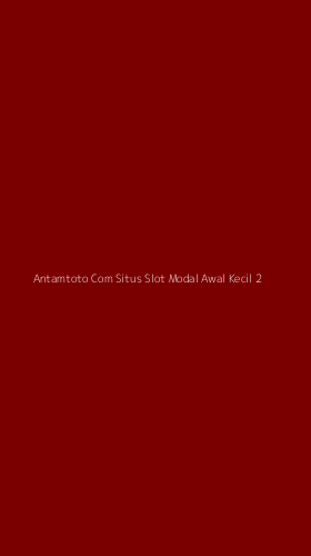 Tampilan Antarmuka Aplikasi Antamtoto Com Situs Slot Modal Awal Kecil - 2