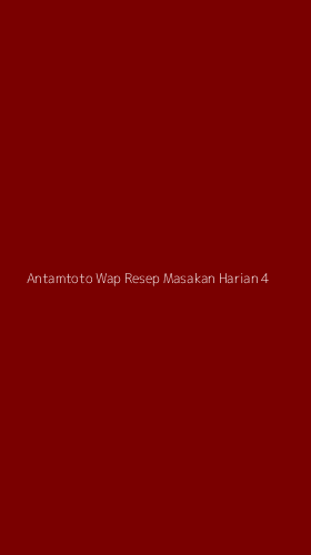 Tampilan Antarmuka Aplikasi Antamtoto Wap Resep Masakan Harian - 4