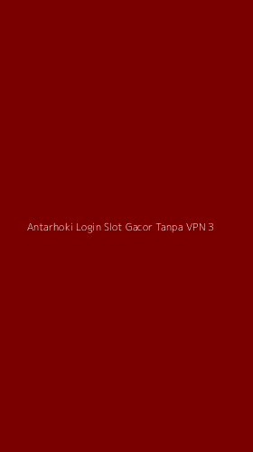Tampilan Antarmuka Aplikasi Antarhoki Login Slot Gacor Tanpa Vpn - 3