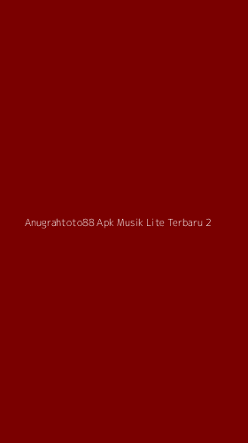 Tampilan Antarmuka Aplikasi Anugrahtoto88 Apk Musik Lite Terbaru - 2