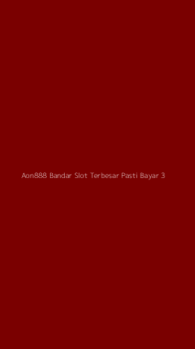 Tampilan Antarmuka Aplikasi Aon888 Bandar Slot Terbesar Pasti Bayar - 3