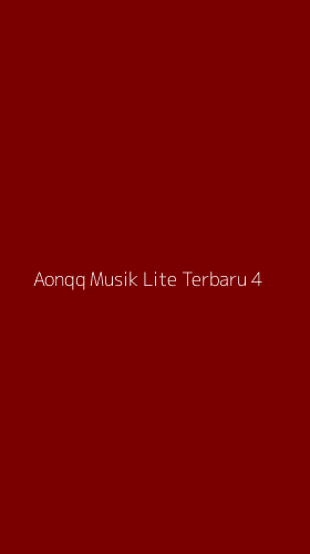 Tampilan Antarmuka Aplikasi Aonqq Musik Lite Terbaru - 4