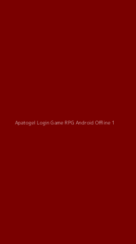 Tampilan Antarmuka Aplikasi Apatogel Login Game Rpg Android Offline - 1