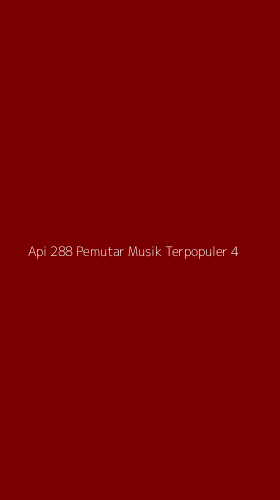 Tampilan Antarmuka Aplikasi Api 288 Pemutar Musik Terpopuler - 4