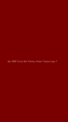 Tampilan Antarmuka Aplikasi Api 888 Situs Mix Parlay Aman Terpercaya - 1
