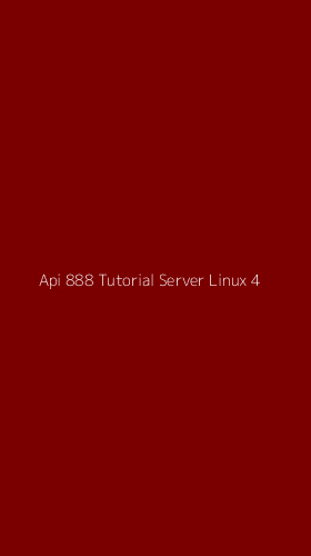 Tampilan Antarmuka Aplikasi Api 888 Tutorial Server Linux - 4