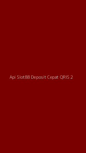 Tampilan Antarmuka Aplikasi Api Slot88 Deposit Cepat Qris - 2