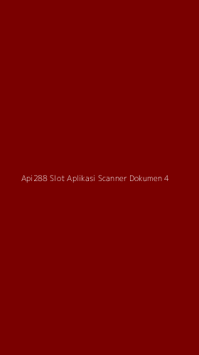 Tampilan Antarmuka Aplikasi Api288 Slot Aplikasi Scanner Dokumen - 4