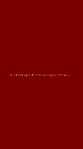 Tampilan Antarmuka Aplikasi Api33 Shot Agen Slot Bonus Rollingan Terbesar - 2