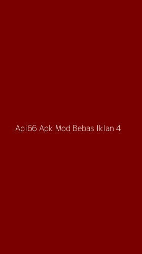 Tampilan Antarmuka Aplikasi Api66 Apk Mod Bebas Iklan - 4