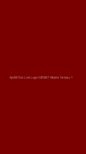 Tampilan Antarmuka Aplikasi Api88 Slot Link Login Sbobet Mobile Terbaru - 1