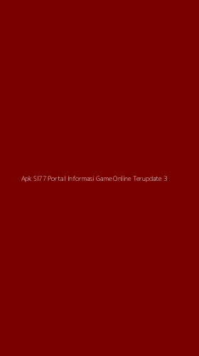 Tampilan Antarmuka Aplikasi Apk Sl77 Portal Informasi Game Online Terupdate - 3