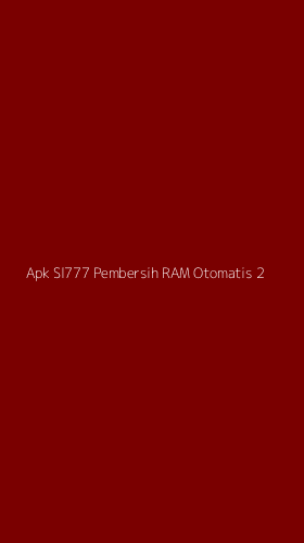 Tampilan Antarmuka Aplikasi Apk Sl777 Pembersih Ram Otomatis - 2