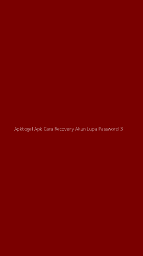 Tampilan Antarmuka Aplikasi Apktogel Apk Cara Recovery Akun Lupa Password - 3