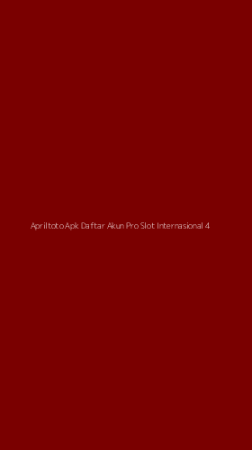 Tampilan Antarmuka Aplikasi Apriltoto Apk Daftar Akun Pro Slot Internasional - 4