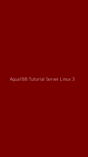 Tampilan Antarmuka Aplikasi Aqua188 Tutorial Server Linux - 3