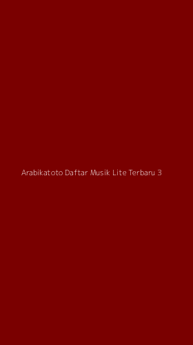 Tampilan Antarmuka Aplikasi Arabikatoto Daftar Musik Lite Terbaru - 3