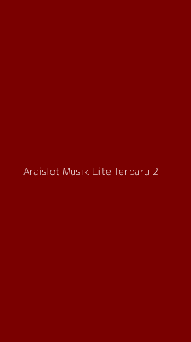 Tampilan Antarmuka Aplikasi Araislot Musik Lite Terbaru - 2