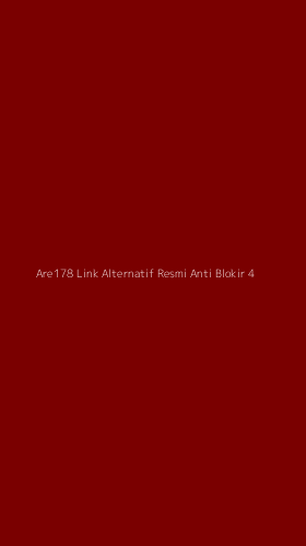 Tampilan Antarmuka Aplikasi Are178 Link Alternatif Resmi Anti Blokir - 4