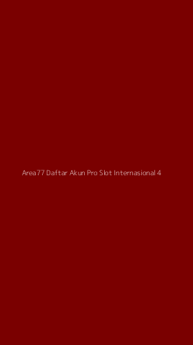Tampilan Antarmuka Aplikasi Area77 Daftar Akun Pro Slot Internasional - 4