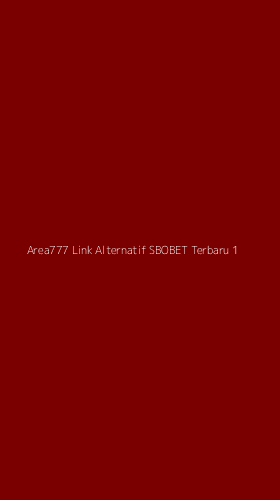 Tampilan Antarmuka Aplikasi Area777 Link Alternatif Sbobet Terbaru - 1