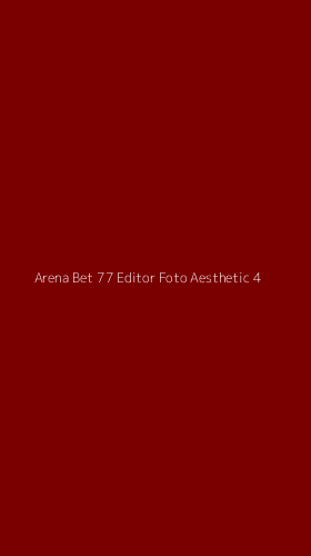 Tampilan Antarmuka Aplikasi Arena Bet 77 Editor Foto Aesthetic - 4