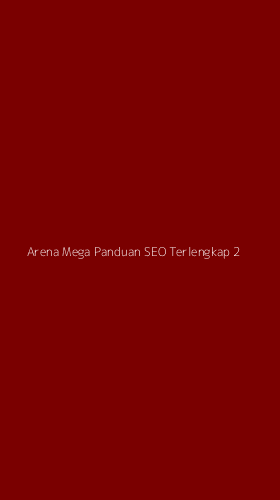 Tampilan Antarmuka Aplikasi Arena Mega Panduan Seo Terlengkap - 2