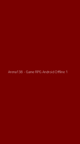 Tampilan Antarmuka Aplikasi Arena138 - Game RPG Android Offline - 1