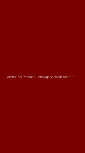 Tampilan Antarmuka Aplikasi Arena138 Panduan Lengkap Bermain Aman - 2